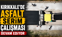 Kırıkkale’de asfalt serim çalışması devam ediyor