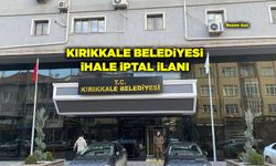 KIRIKKALE BELEDİYESİ İHALE İPTAL İLANI