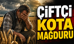 ÇİFTÇİ KOTA MAĞDURU