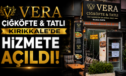 Vera Çiğköfte ve Tatlı Kırıkkale'de hizmete açıldı