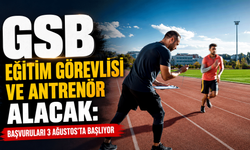 GSB Eğitim Görevlisi başvuruları 3 Ağustos'ta başlıyor