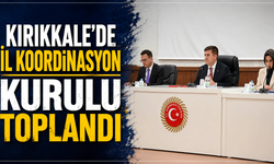 Kırıkkale'de İl Koordinasyon Kurulu toplandı