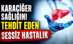 Karaciğer sağlığını tehdit eden sessiz hastalık
