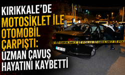 Kırıkkale'de motosiklet ile otomobil çarpıştı: Uzman çavuş hayatını kaybetti