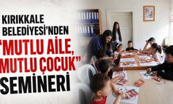 Kırıkkale Belediyesi'nden "Mutlu Aile, Mutlu Çocuk" semineri