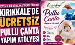 Kasaba Kültür Sanat Derneği'nden Kırıkkale’de ücretsiz pullu çanta yapım atölyesi