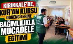 Kırıkkale’de, Kur'an kursu öğrencilerine bağımlılıkla mücadele eğitimi