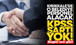 Kırıkkale’de o belediye personel alacak! Son başvuru tarihi bugün