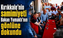 Kırıkkale'nin samimiyeti Bakan Yumaklı'nın gönlüne dokundu