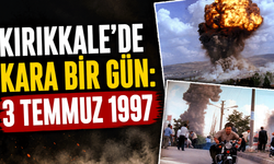 Kırıkkale’de kara bir gün: 3 Temmuz 1997