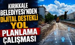 Kırıkkale Belediyesi'nden dijital destekli yol planlama çalışması