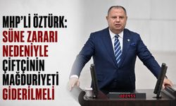 MHP’li Öztürk: Süne zararı nedeniyle çiftçinin mağduriyeti giderilmeli