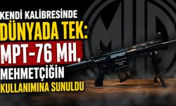 Kendi kalibresinde dünyada tek: MPT-76 MH, Mehmetçiğin kullanımına sunuldu