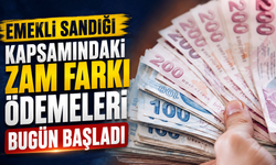 Emekli Sandığı kapsamındaki zam farkı ödemeleri bugün başladı