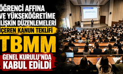 Öğrenci affına ve yükseköğretime ilişkin düzenlemeleri içeren kanun teklifi TBMM Genel Kurulu'nda kabul edildi