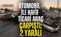 Otomobil ile hafif ticari araç çarpıştı: 2 yaralı