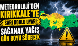 Meteoroloji'den Kırıkkale'ye sarı kodlu uyarı: Sağanak yağış gün boyu sürecek