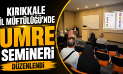 Kırıkkale İl Müftülüğü’nde ‘Umre Semineri’ düzenlendi