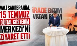 Vali Sarıibrahim, 15 Temmuz Dijital Gösterim Merkezi'ni ziyaret etti