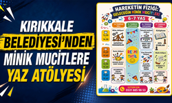 Kırıkkale Belediyesi'nden minik mucitlere yaz atölyesi