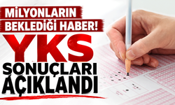 Milyonların beklediği haber! YKS sonuçları açıklandı