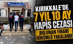 Kırıkkale’de 7 yıl 10 ay hapis cezası bulunan firari hükümlü yakalandı
