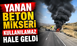 Yanan beton mikseri kullanılamaz hale geldi