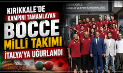 Kırıkkale’de kampını tamamlayan Bocce Millî Takımı İtalya’ya uğurlandı