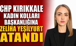 CHP Kırıkkale Kadın Kolları Başkanlığına Zeliha Yeşilyurt Atandı