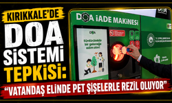 Kırıkkale’de DOA sistemi tepkisi: “Vatandaş elinde pet şişelerle rezil oluyor”