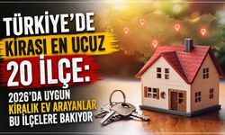 Türkiye'de Kirası En Ucuz 20 İlçe: 2026'da Uygun Kiralık Ev Arayanlar Bu İlçelere Bakıyor