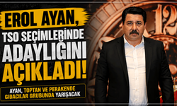 Erol Ayan, TSO seçimlerinde adaylığını açıkladı: Ayan, Toptan ve Perakende Gıdacılar Grubunda yarışacak