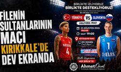 Filenin Sultanlarının maçı Kırıkkale’de dev ekranda