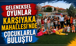Geleneksel oyunlar Karşıyaka Mahallesi'nde çocuklarla buluştu