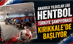 Anadolu Yıldızlar Ligi Hentbol Türkiye Şampiyonası Kırıkkale’de başlıyor
