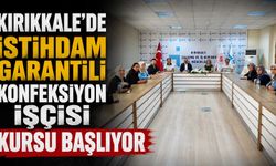 Kırıkkale’de istihdam garantili konfeksiyon işçisi kursu başlıyor