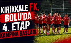 Kırıkkale FK, Bolu’da 4. Etap Kampına Başladı