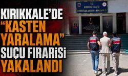 Kırıkkale’de “kasten yaralama” suçu firarisi yakalandı