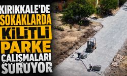Kırıkkale’de sokaklarda kilitli parke çalışmaları sürüyor