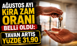 Ağustos ayı kira zam oranı belli oldu: Tavan artış yüzde 31,90