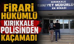 Firari hükümlü Kırıkkale polisinden kaçamadı