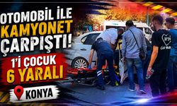 Otomobil ile kamyonet çarpıştı: 1'i çocuk 6 yaralı