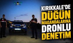 Kırıkkale’de düğün magandalarına dronlu denetim
