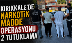 Kırıkkale’de narkotik madde operasyonu: 2 tutuklama