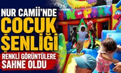 Nur Camii’nde çocuk şenliği renkli görüntülere sahne oldu
