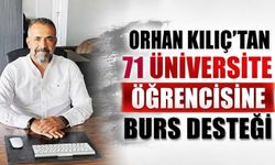 Orhan Kılıç’tan 71 üniversite öğrencisine burs desteği