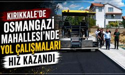 Kırıkkale'de Osmangazi Mahallesi'nde yol çalışmaları hız kazandı