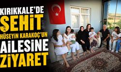 Kırıkkale’de Şehit Hüseyin Karakoç’un ailesine ziyaret