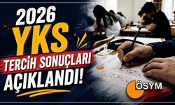 2026 YKS tercih sonuçları açıklandı