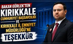 Bakan Gürlek’ten Kırıkkale’ye teşekkür